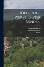 Hölderlins Werke in vier Bänden