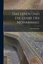 Das Leben und die Lehre des Mohammad.