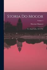 Storia Do Mogor: Or, Mogul India, 1653-1708; Volume 3