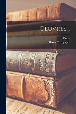 Oeuvres... - Denys L'Areopagite,Dulac - cover