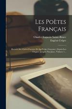 Les Poètes Français: Recueil Des Chefs-d'oeuvre De La Poésie Française, Depuis Les Origines Jusqu'à Nos Jours, Volume 1...