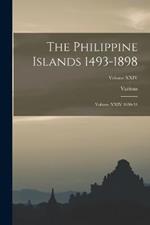 The Philippine Islands 1493-1898: Volume XXIV 1630-34; Volume XXIV