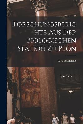 Forschungsberichte aus der Biologischen Station zu Ploen - Otto Zacharias - cover