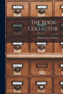 The Book-Collector - William Carew Hazlitt - cover