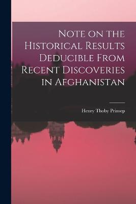 Note on the Historical Results Deducible From Recent Discoveries in Afghanistan - Henry Thoby Prinsep - cover