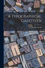 A Typographical Gazetteer