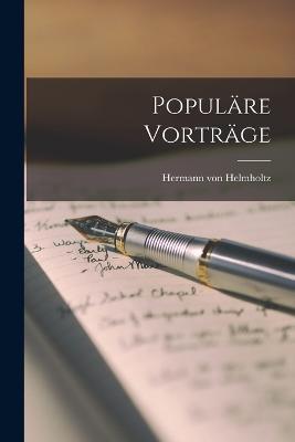 Populare Vortrage - Hermann Von Helmholtz - cover