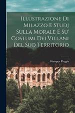 Illustrazione di Milazzo e Studj Sulla Morale e Su' Costumi dei Villani Del Suo Territorio