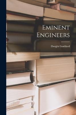 Eminent Engineers - Dwight Goddard - cover