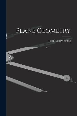 Plane Geometry - John Wesley Young - cover