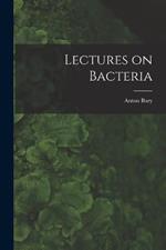 Lectures on Bacteria