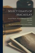 Select Essays of Macaulay: Milton, Bunyan, Johnson, Goldsmith, Madame D'Arblay
