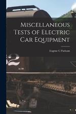 Miscellaneous Tests of Electric Car Equipment