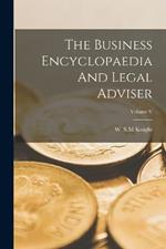 The Business Encyclopaedia And Legal Adviser; Volume V