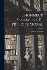 L'honneur Sentiment et principe Moral