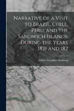 Narrative of a Visit to Brazil, Chile, Peru, and the Sandwich Islands, During the Years 1821 and 182