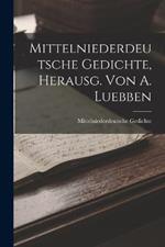 Mittelniederdeutsche Gedichte, Herausg. Von A. Luebben