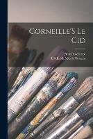 Corneille'S Le Cid - Frederick Morris Warren,Pierre Corneille - cover