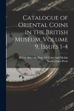 Catalogue of Oriental Coins in the British Museum, Volume 9, issues 1-4