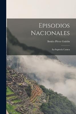 Episodios Nacionales: La Segunda Casaca - Benito Perez Galdos - cover