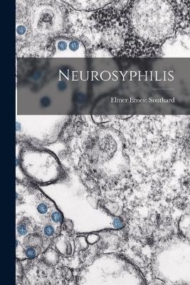 Neurosyphilis - Elmer Ernest Southard - cover