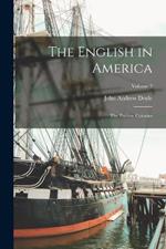 The English in America: The Puritan Colonies; Volume 2