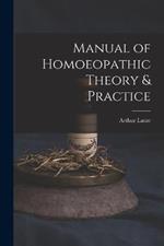 Manual of Homoeopathic Theory & Practice