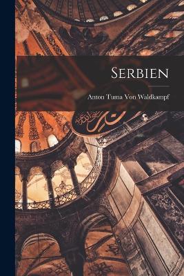 Serbien - Anton Tuma Von Waldkampf - cover