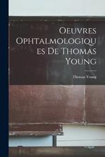 Oeuvres Ophtalmologiques De Thomas Young