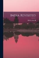 India Revisited - Edwin Arnold - cover