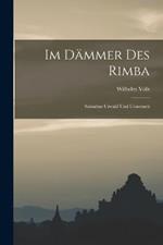 Im Dammer Des Rimba: Sumatras Urwald Und Urmensch