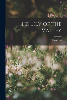 The Lily of the Valley - Sherwood - cover