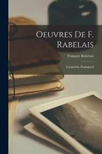 Oeuvres De F. Rabelais: Gargantua. Pantagruel