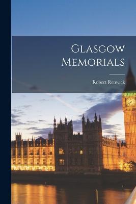 Glasgow Memorials - Robert Renwick - cover