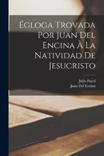 Égloga Trovada Por Juan Del Encina À La Natividad De Jesucristo