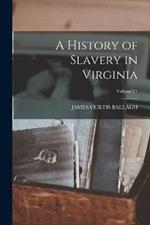 History of Slavery in Virginia Vol 24