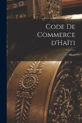 Code de commerce d'Haiti - Haiti - cover