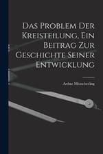 Das Problem Der Kreisteilung, Ein Beitrag Zur Geschichte Seiner Entwicklung