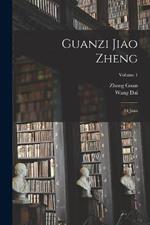 Guanzi jiao zheng: 24 juan; Volume 1