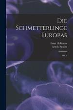 Die Schmetterlinge Europas: Bd. 1