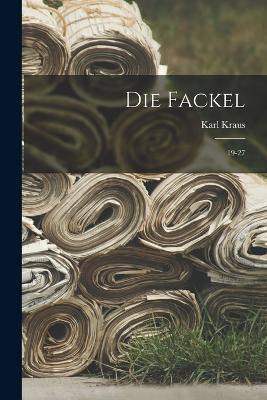 Die Fackel: 19-27 - Karl Kraus - cover