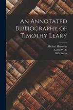 An Annotated Bibliography of Timothy Leary