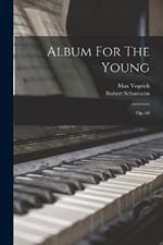 Album For The Young: Op. 68