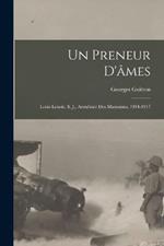 Un Preneur D'ames: Louis Lenoir, S. J., Aumonier Des Marsouins, 1914-1917