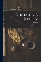 Carpentry & Joinery - Frederick G Webber - cover