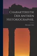 Charakteristik der antiken Historiographie.