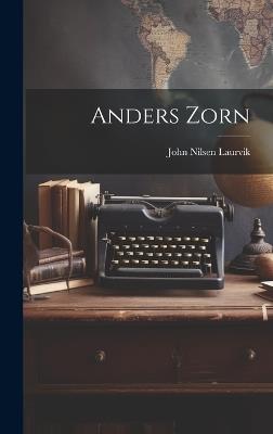 Anders Zorn - John Nilsen Laurvik - cover
