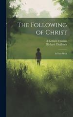 The Following of Christ: In Four Book