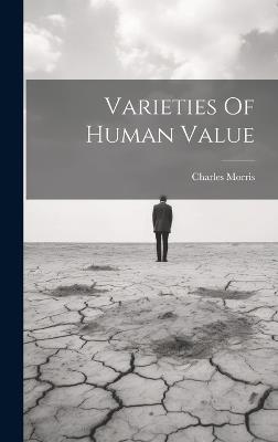 Varieties Of Human Value - Charles Morris - cover