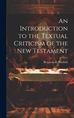 An Introduction to the Textual Criticism of the New Testament